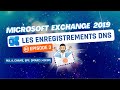 Exchange server 2019  episode 3  les enregistrements dns