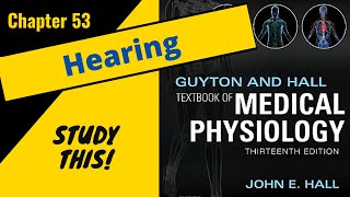 Guyton and Hall Medical Physiology (Chapter 53)REVIEW Hearing || Study This!