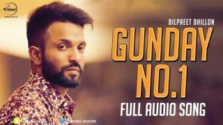 Song - gunday no. 1 ( full audio ) artist dilpreet dhillon lyrics
narinder batth music desi crew album label speed records click ...