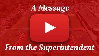 A Message from the Superintendent - Mid-Summer Update No. 1