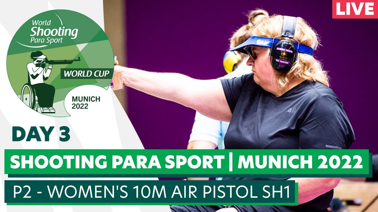 WSPS Munich 2022 World Cup Day 3 P2 - womens 10m air pistol SH1