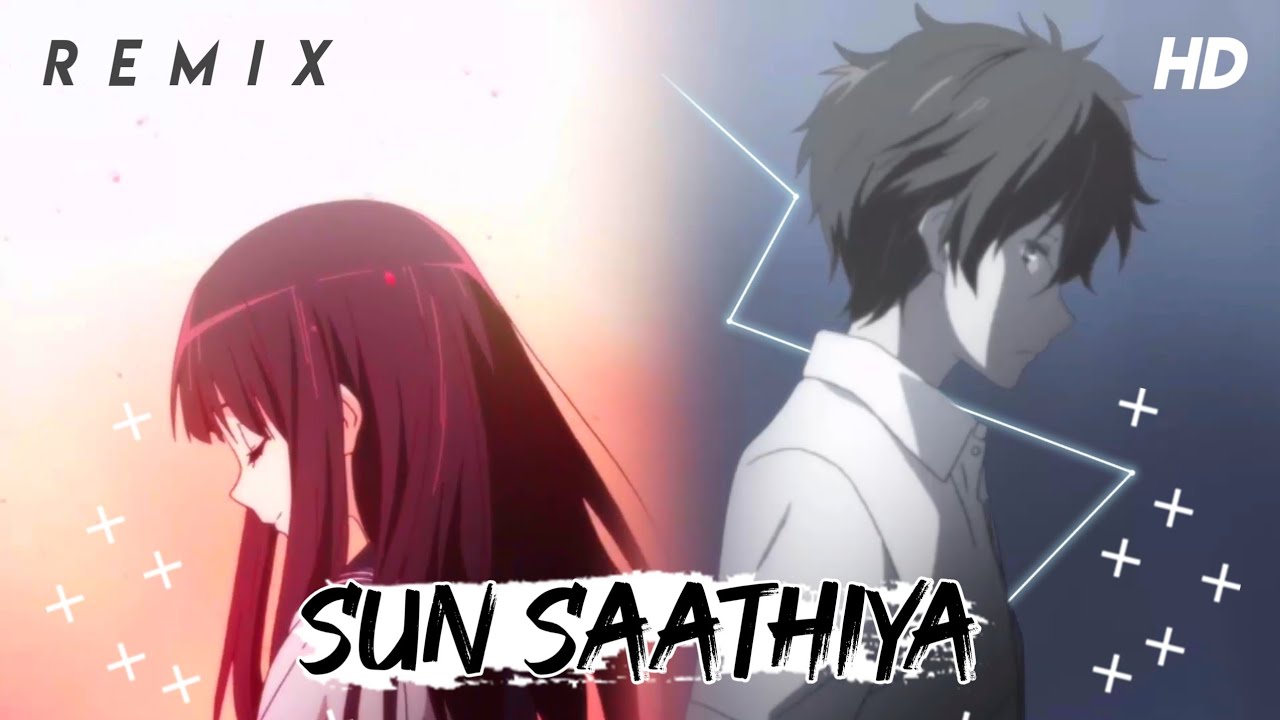 Sun Saathiya Remix | Hyouka Edit | Hindi AmV - YouTube