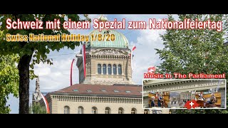 Schweiz Nationalfeiertag - Parlament 1/8/20 Swiss National Holiday - Parliament P.3