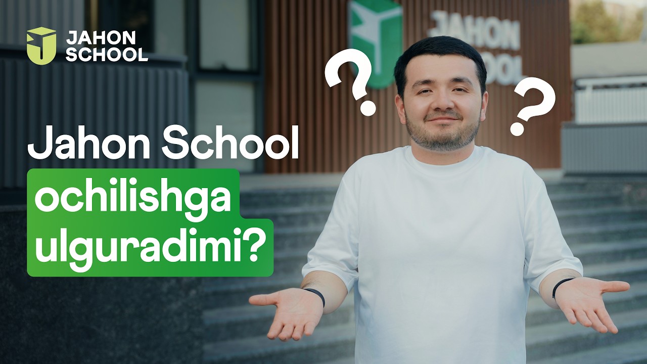 JAHON SCHOOL OCHILISHGA ULGURADIMI?