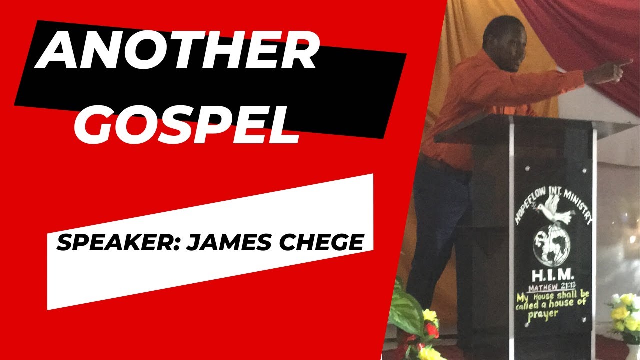 Another Gospel Speaker: James Chege