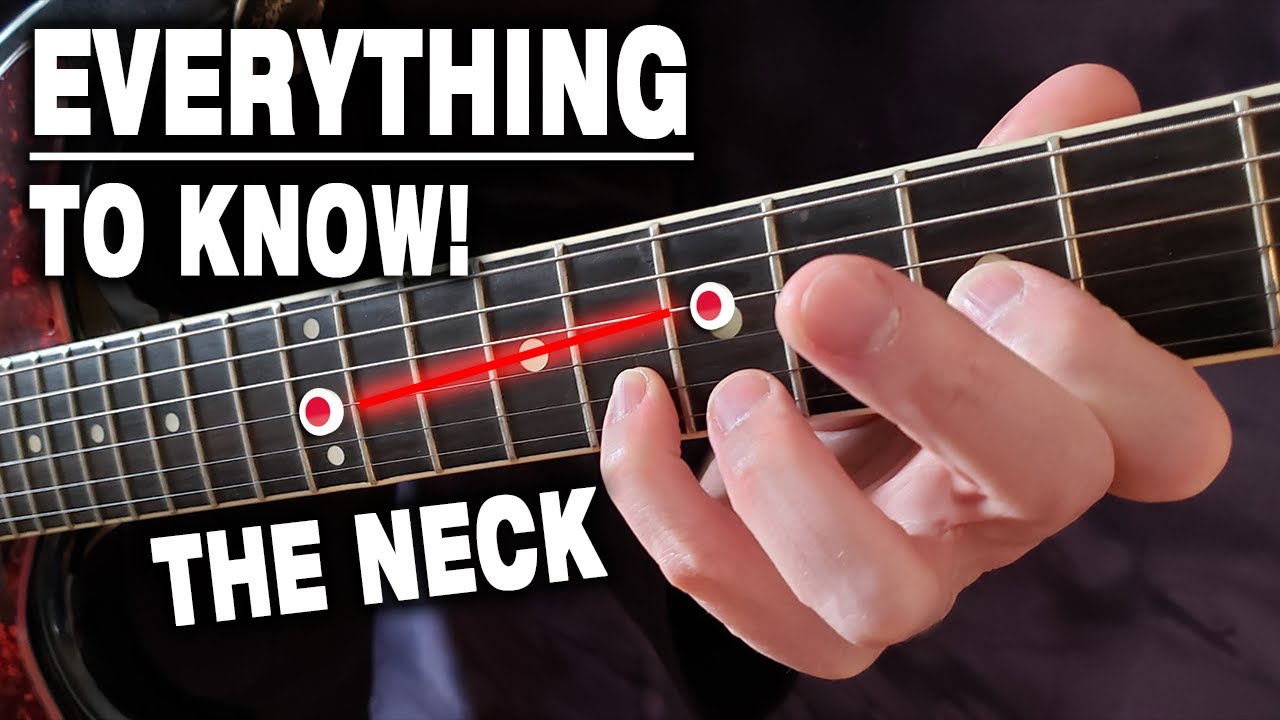 This is EVERYTHING You Need to Know About the Guitar Neck! - YouTube
