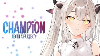 Nightcore - Neoni x burnboy \\\\ Champion (Lyrics)