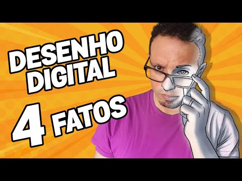 Desenho Digital - 4 Fatos que ninguém te conta