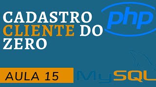 Aula 15 | Cadastro de Cliente com PHP: Confirmação e Mensagem após Deletar Registro
