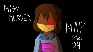 Undertale Miss Murder || Map Part 24
