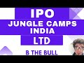 jungle camps india ltd 👑 #stockmarket #upcoming #smeipo @bthebull7554