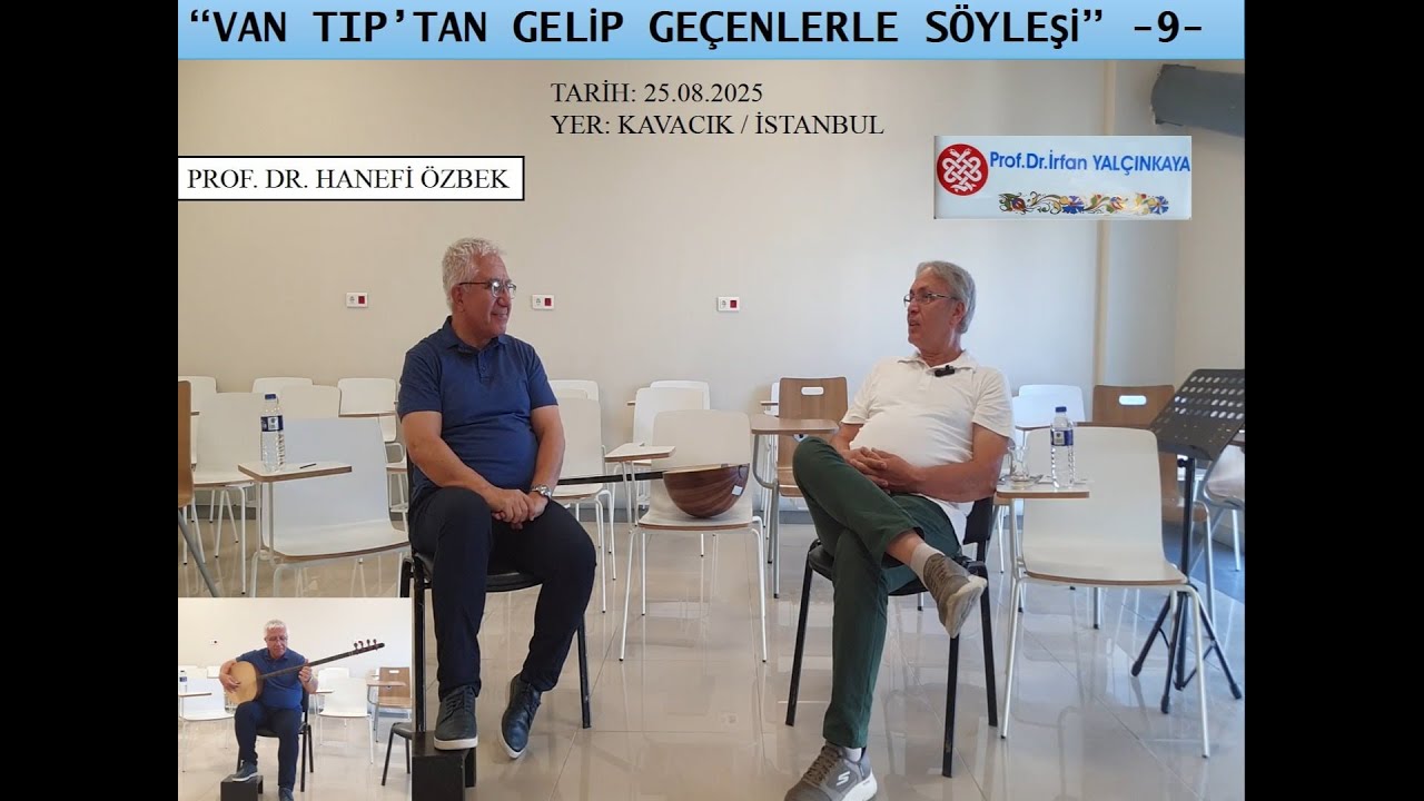 VAN TIP’TAN GELİP GEÇENLERLE SÖYLEŞİ -9- KONUK: PROF. DR. HANEFİ ÖZBEK