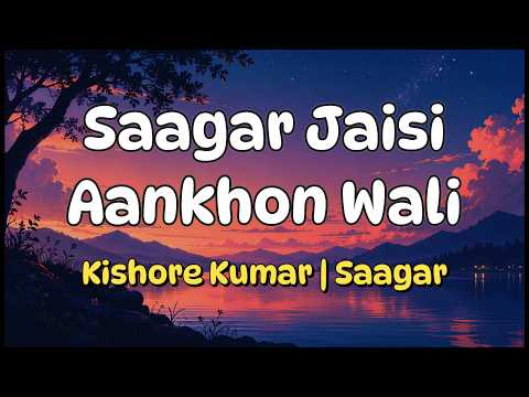 Kishore Kumar - Saagar Jaisi Aankhonwali (From "Saagar")