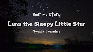 Luna the Sleepy Little Star | A Soothing Bedtime Story for Kids