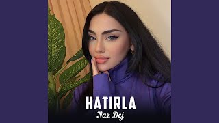 Hatirla - Naz Dej