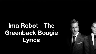 Ima Robot - Greenback Boogie (Lyrics)