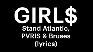 Stand Atlantic - GIRL$ (lyrics)