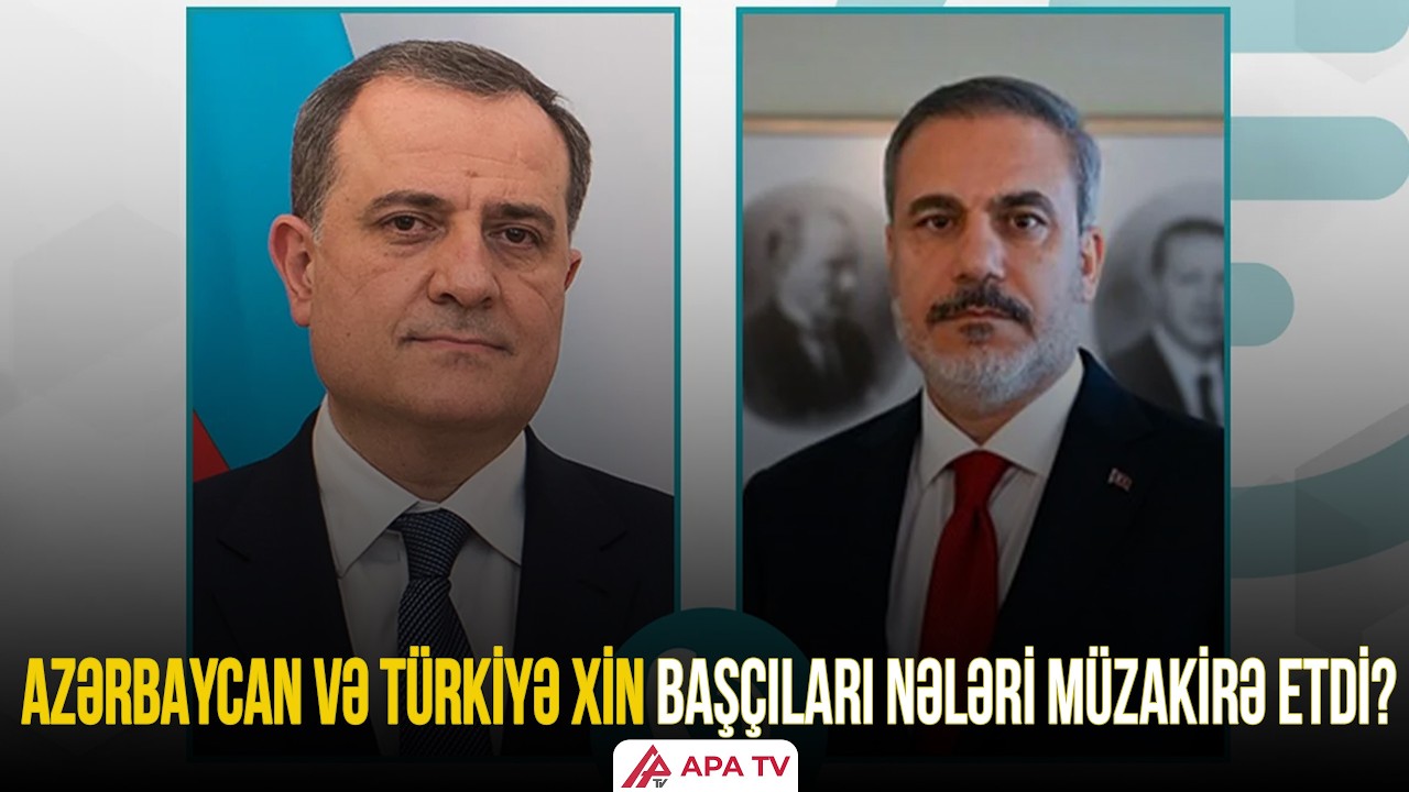 Ceyhun Bayramov ilə Hakan Fidan arasında telefon danışığı olub | APA TV