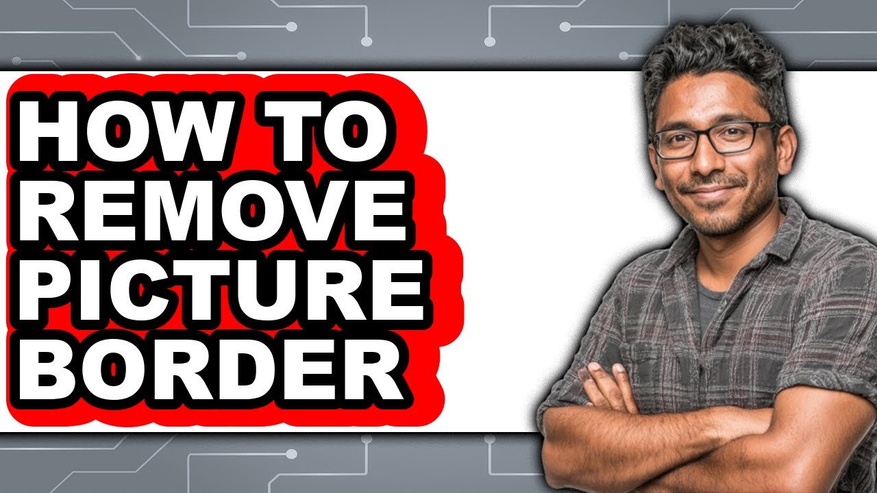 How to Remove Picture Border (easy Method) - YouTube