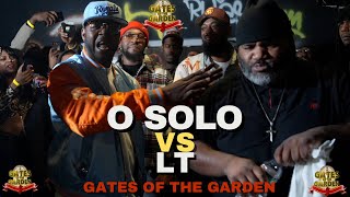 O SOLO vs LT | GATES of the GARDEN | RAP BATTLE