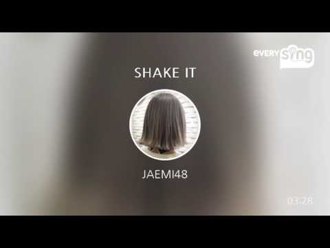[everysing] SHAKE IT
