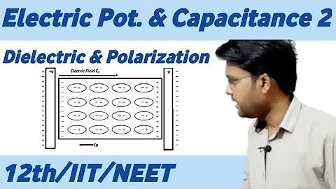 #2  Dielectrics and polarisation class 12 Rathour classes