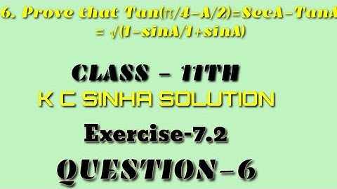 Trigonometric Function class 11th ||K.C Sinha solution ||Exercise-7.2 Question- 6
