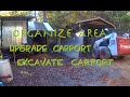Excavate carport, organize shop area Excavate carport, organize shop area