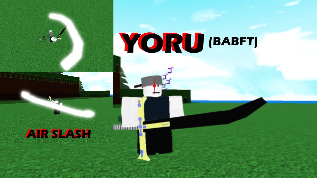 (BABFT) Yoru Black Blade Showcase! YouTube