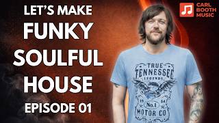 Let's Make Funky Soulful House | Episode 01 - Part 2 (Final) | House Music Tutorial In Ableton