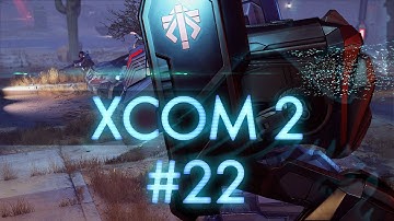 XCOM 2 #22 Sectopod - Let