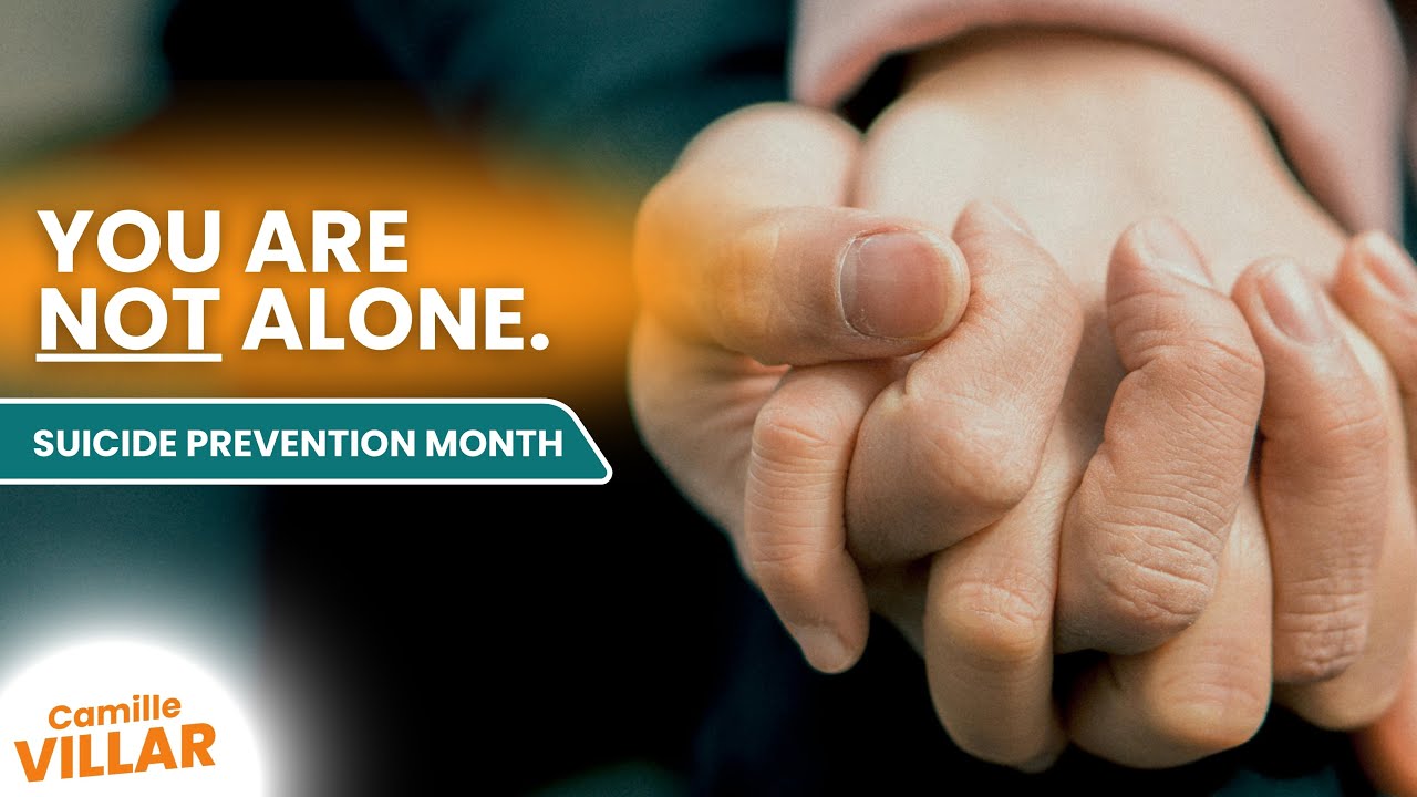 You Are Not Alone - September is Suicide Prevention Month | Camille ...