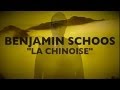 Benjamin schoos  la chinoise  clip officiel