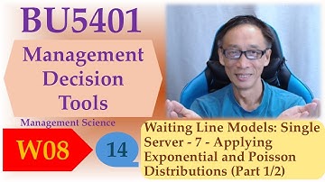 Waiting Line Models: Single Server - 7 - Applying Exponential and Poisson Distributions (Part 1/2)