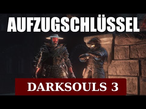 Aufzugschlüssel benutzen - Fundort und Verwendung Schlüssel zum Aufzug DARK SOULS 3