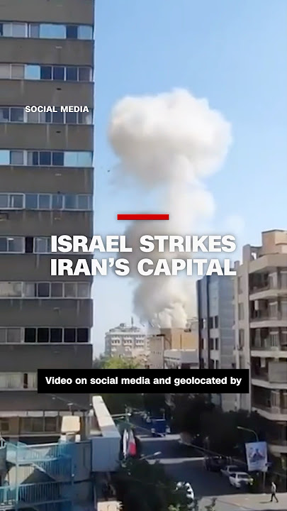 Israel strikes Iran’s capital