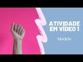 Atividade em vídeo 1 - Modelo