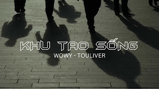 Khu Tao Sống | Wowy, Touliver | Rap Việt | Official Lyrics Video