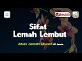 Ustadz zainudin khuzairi      sifat lemah lembut