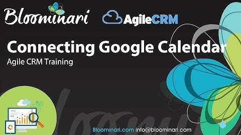 Agile CRM - How to connect your Google calendar account