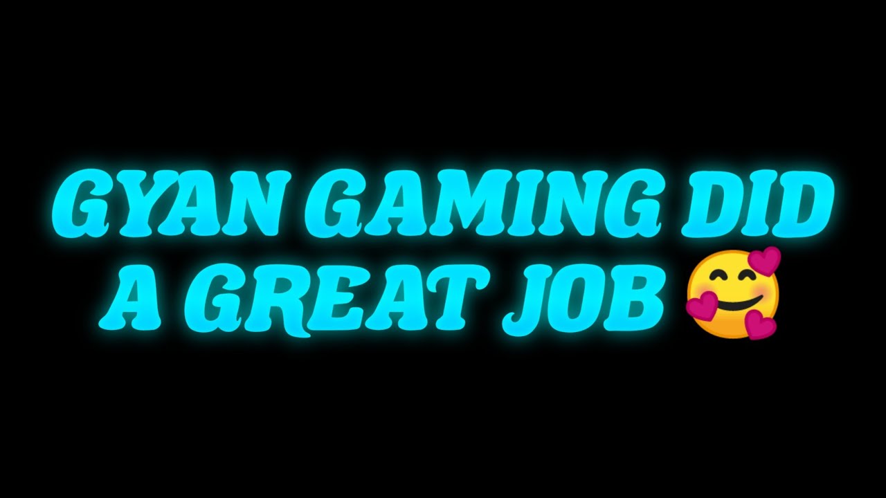 Gyan Gaming Did A Great Job 🥰 || World Best Moment Of Gyan Gaming || 