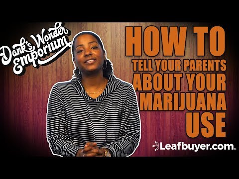 Como dizer a seus pais sobre seu uso de maconha
