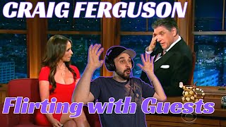 Craig Ferguson REACTION - Out of Control Flirting with Female Guests (Part 1)