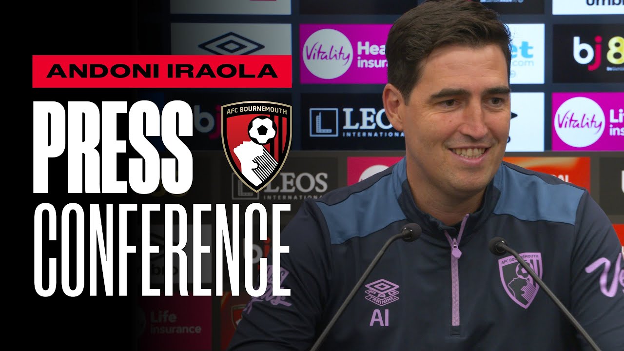 Andoni Iraola press conference Bournemouth