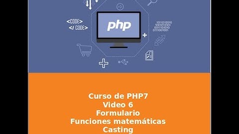 6 - Curso PHP7 - Funciones matemáticas - Casting