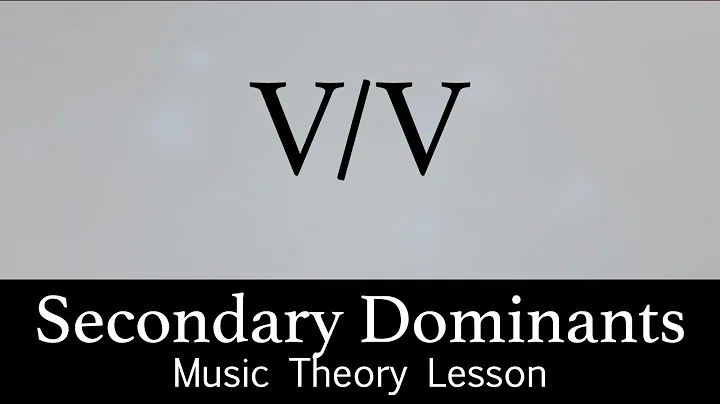 Secondary Dominant Chords - Music Theory Lesson