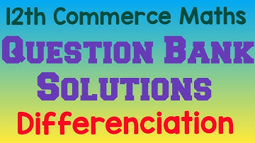 Differenciation Question Bank Solutions 12th Commerce Maths 1 Maharashtra Board New Syllabus 2020-21