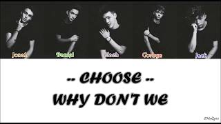 Why Don't We - Choose (Lyrics)