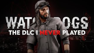 The Watch Dogs DLC I Never Played