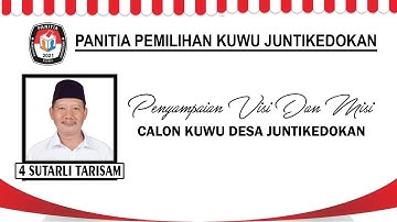 [LIVE] PENYAMPAIAN VISI DAN MISI CALON KUWU DESA JUNTIKEDOKAN NOMER URUT 4. SUTARLI TARISAM